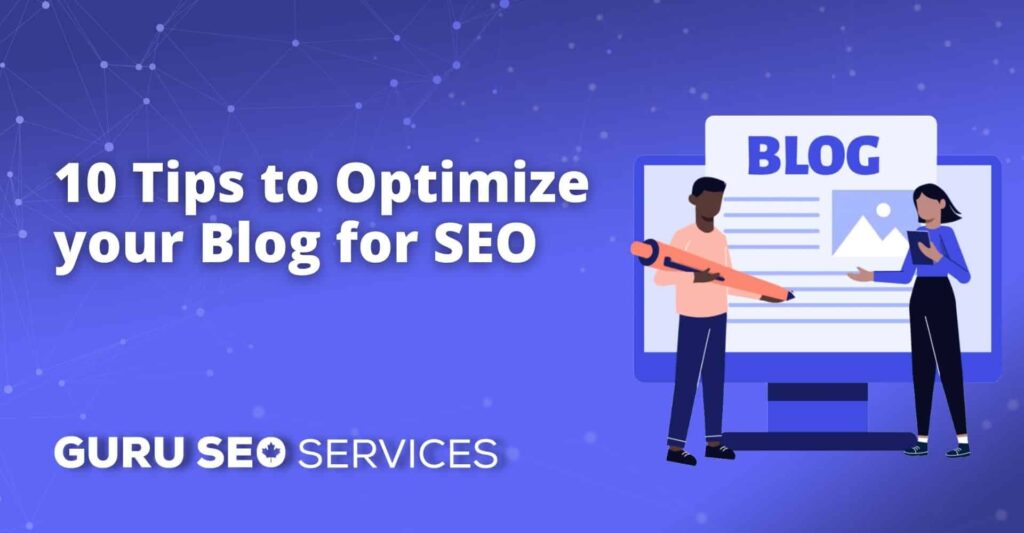 Optimize your blog for SEO with these 10 helpful tips.
