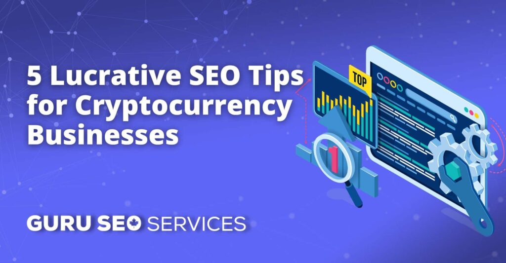 5 luscious SEO tips for cryptocurrency businesses looking to boost their online presence through effective web design and SEO services.