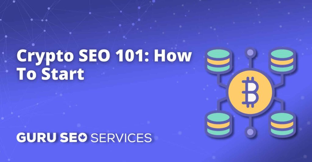 Learn the basics of Cryptocurrency and how to kickstart your career in SEO services.