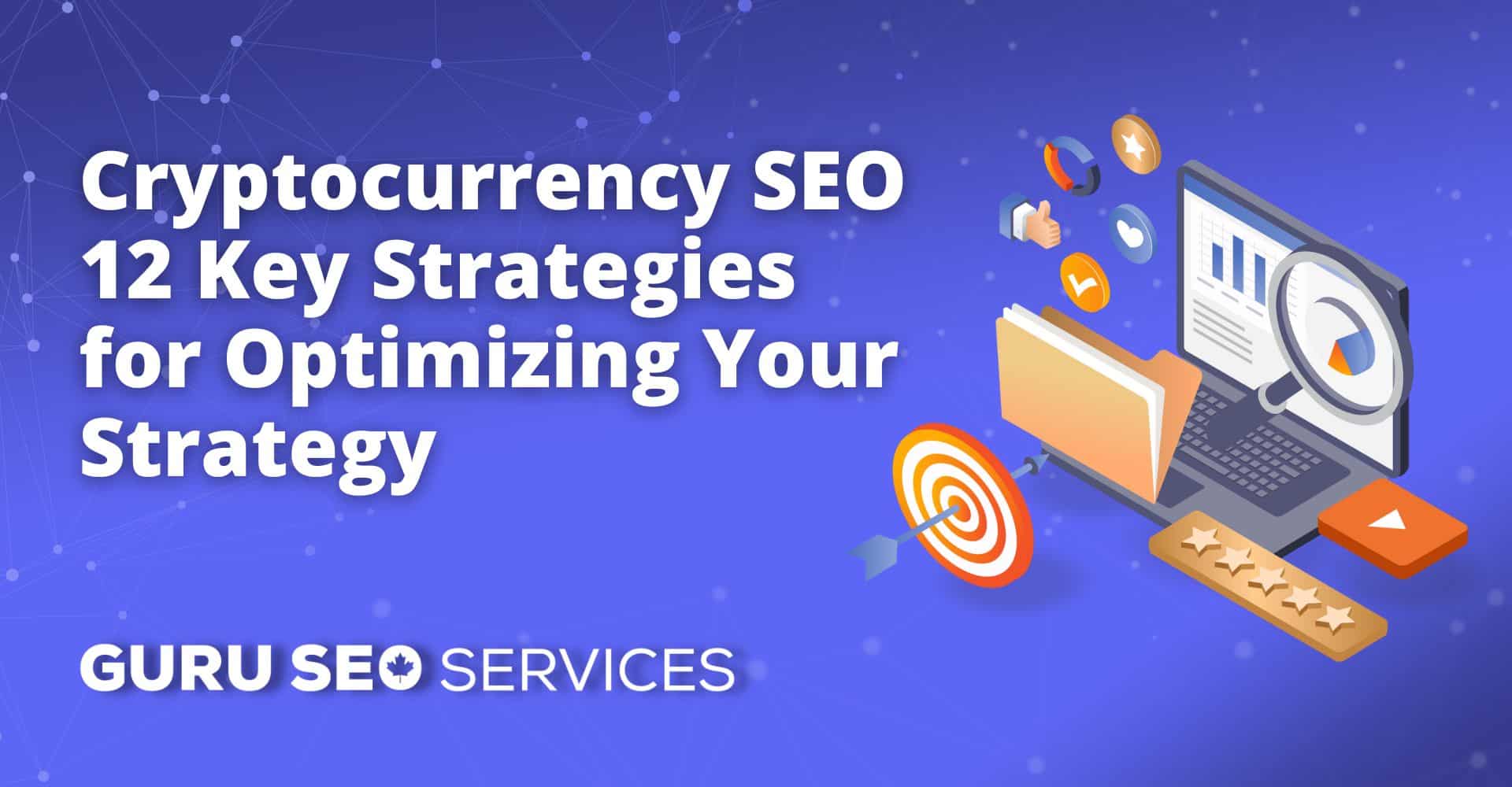 Cryptocurrency SEO: 12 key strategies for optimizing your strategy with web design and SEO services.