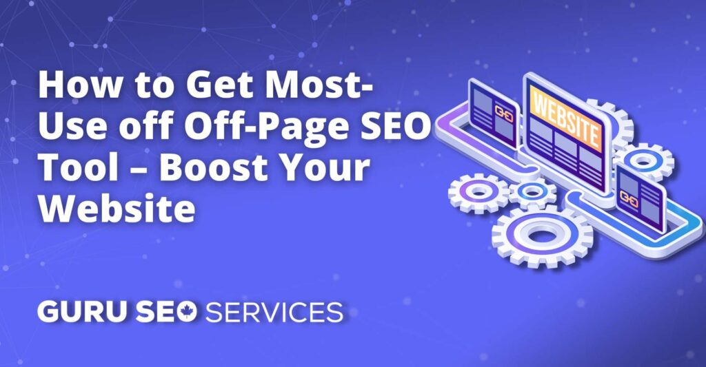 Learn how to maximize the benefits of off-page SEO tools to improve your website's performance with the help of SEO services and web design.