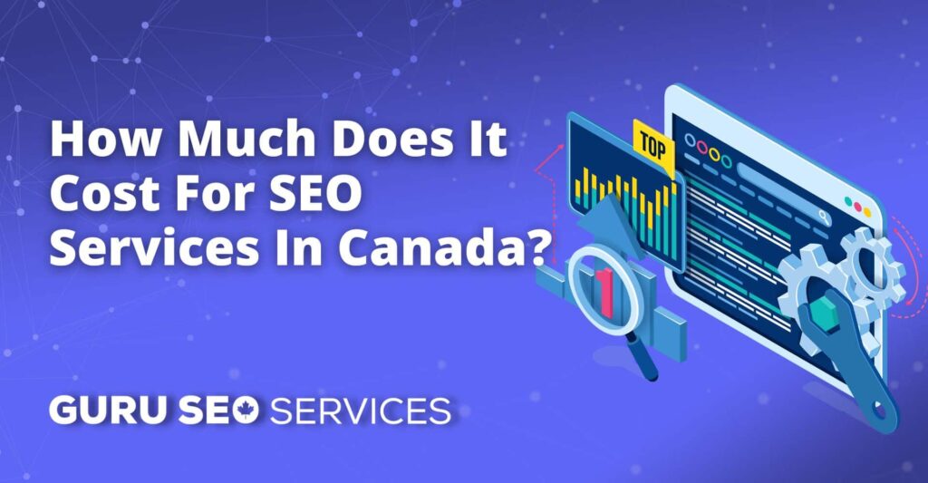 How much does it cost for seo services in canada?.