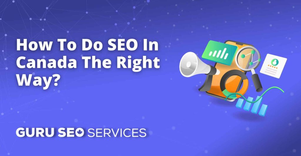 How do seo in canada the right way?.