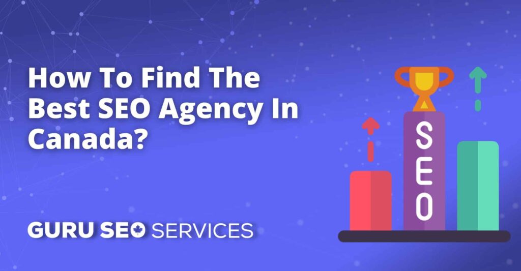How to find the best seo agency in canada?.