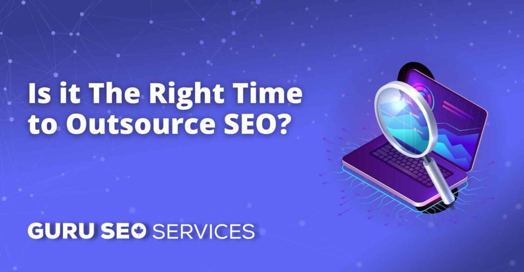 Is it the right time to outsource SEO services?