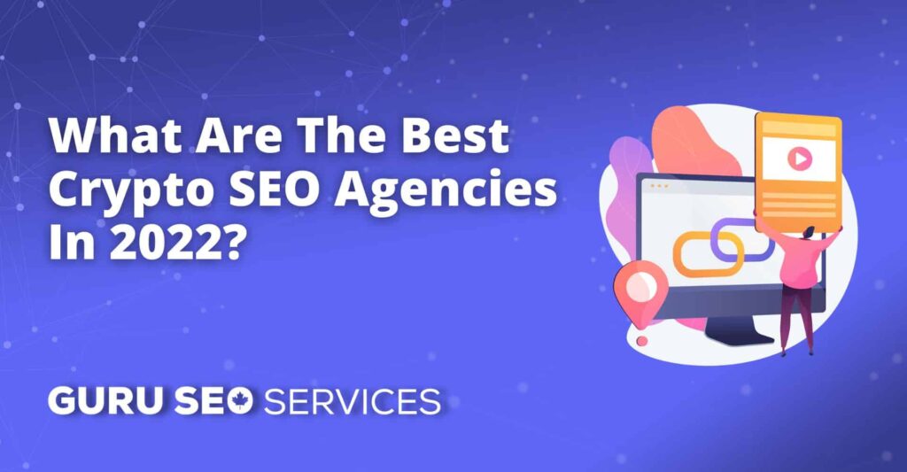 Which are the top crypto SEO agencies in 2021?