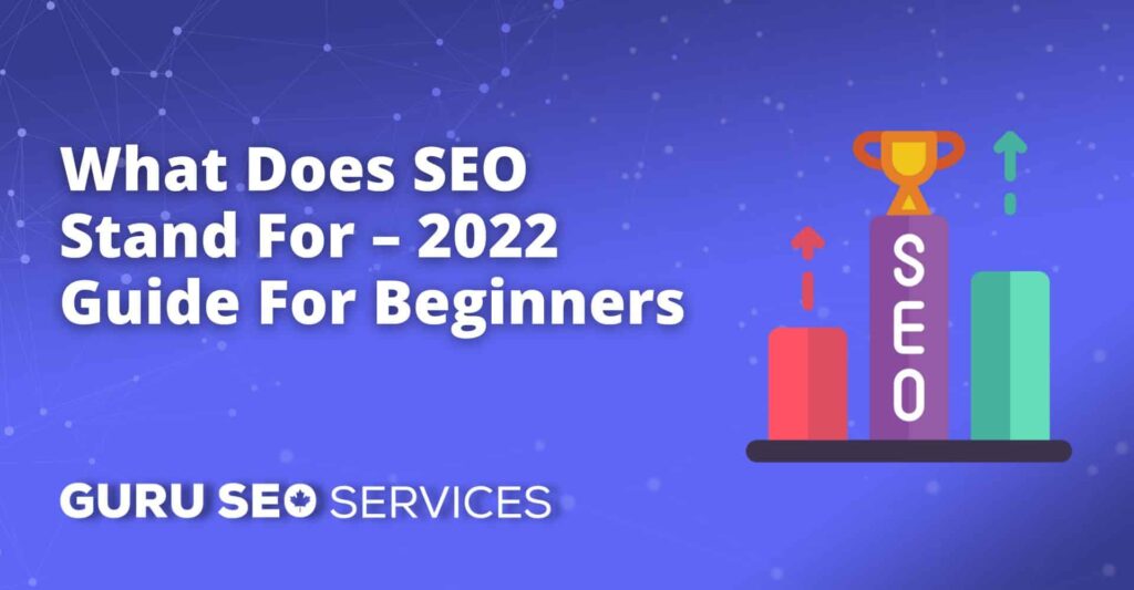 What does seo stand for 2021 guide for beginners.