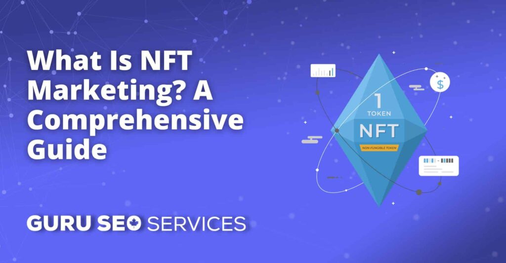 What is ntf marketing a comprehensive guide?.