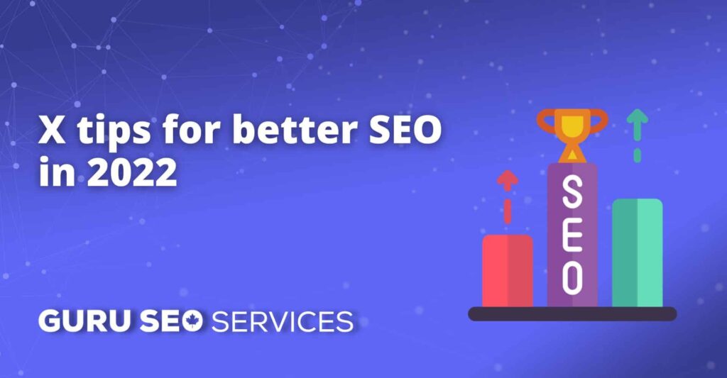 X tips for better seo in 2021.