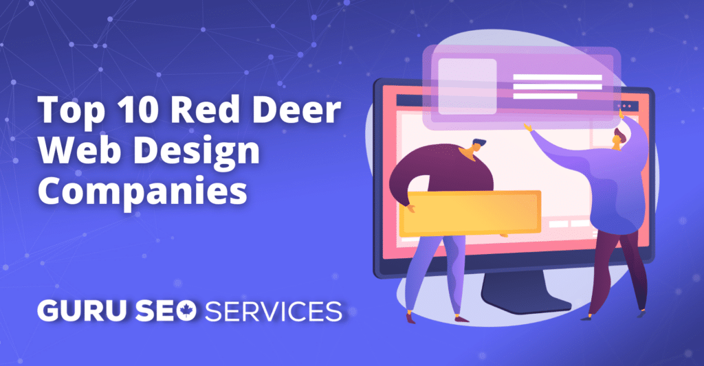 Check out the top 10 red deer web design companies for cutting-edge websites.